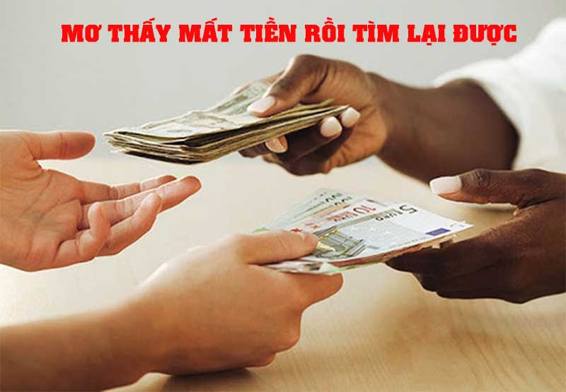 Mơ thấy mất tiền rồi tìm lại được